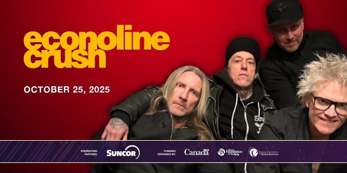 Econoline Crush - Arts Council Wood Buffalo